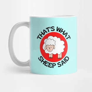 That's What Sheep Said | Sheep Pun Mug